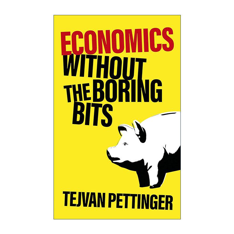 英文原版 Economics Without the Boring Bits 极简经济学 有趣又有用的经济学常识 英文版 进口英语原版书籍