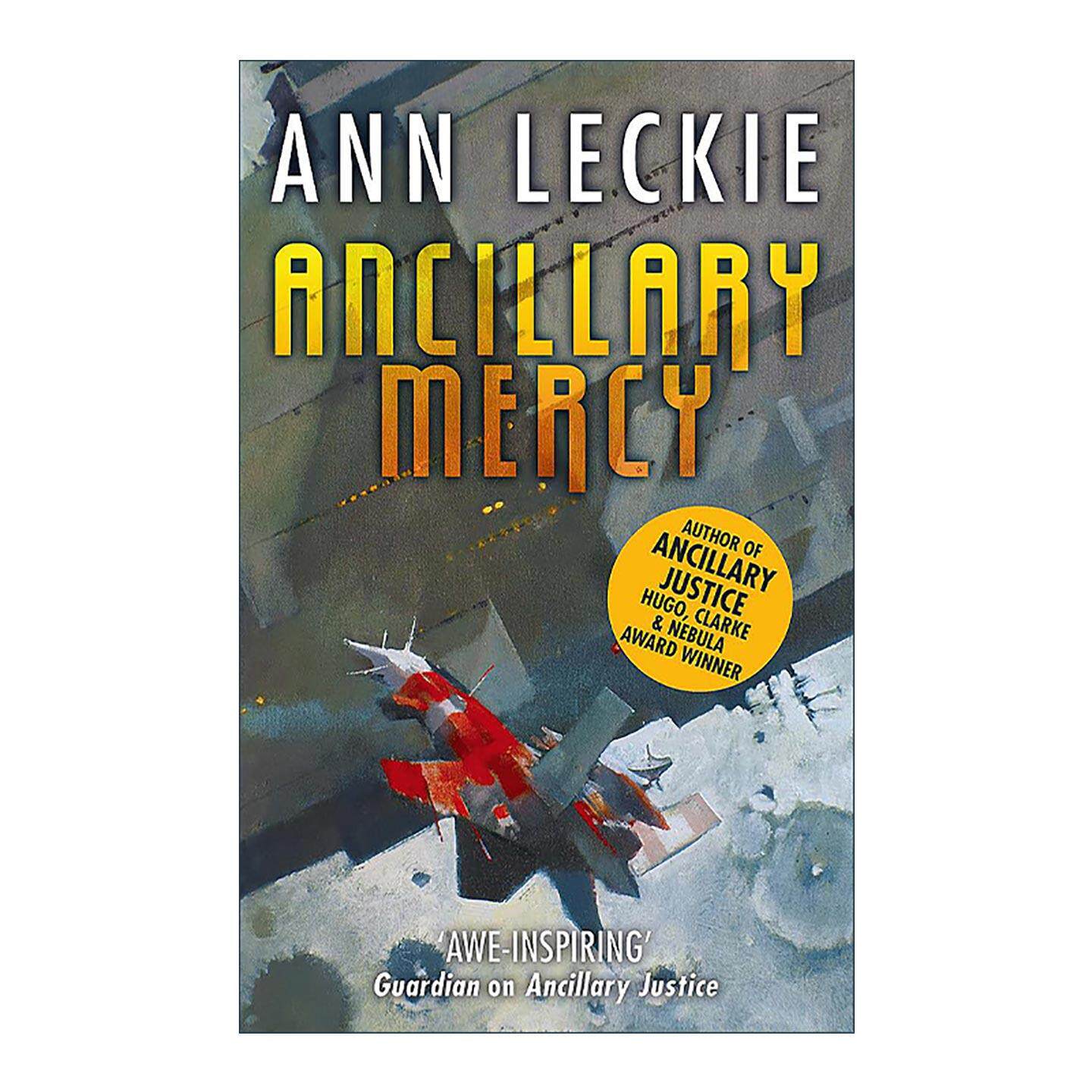 英文原版 Ancillary Mercy 仁慈的复生 雷切帝国三部曲 Imperial Radch 雨果奖星云奖轨迹奖 安·莱基 英文版 进口英语原版书籍