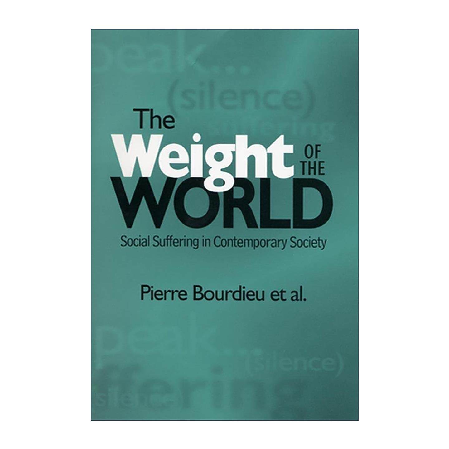 英文原版 The Weight of the World 世界的苦难 布尔迪厄的社会调查 英文版 进口英语原版书籍