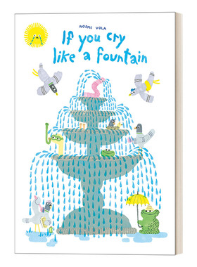 英文原版绘本 If You Cry like a Fountain 如果你哭得像喷泉 3-7岁儿童精装情绪绘本 Noemi Vola 英文版 进口英语原版书籍