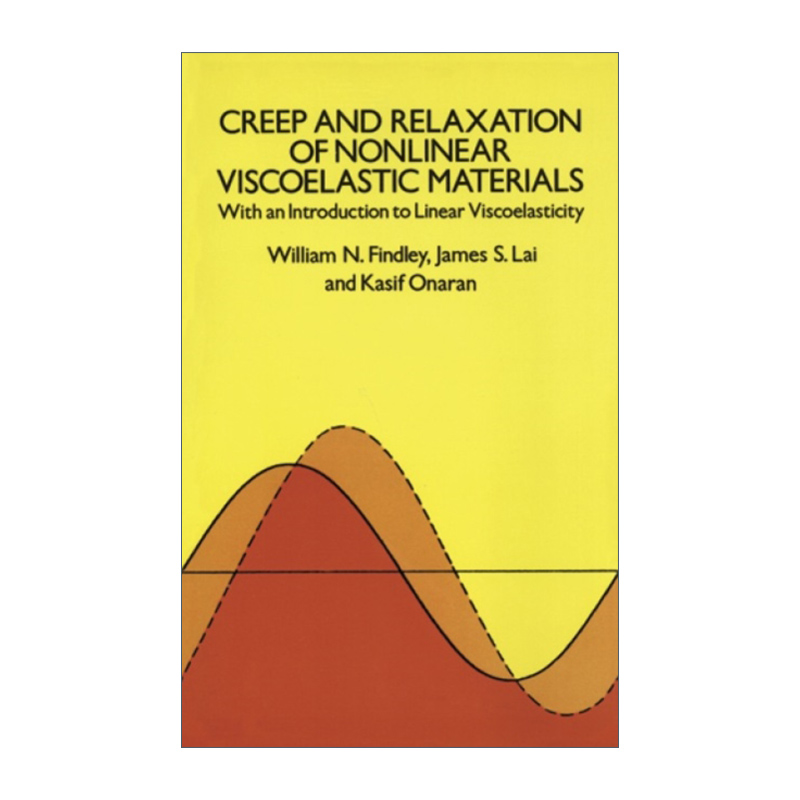 英文原版 Creep and Relaxation of Nonlinear Viscoelastic Materials非线性粘弹性材料的蠕变与松弛英文版进口英语原版书籍-封面