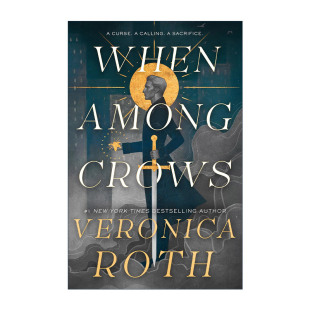 当代奇幻小说 书籍 Among 进口英语原版 英文版 精装 分歧者系列作者维罗尼卡·罗斯新作 鸦群之间 Crows When 英文原版