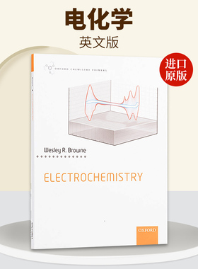 Electrochemistry (Oxford Chemistry Primers) 英文原版 电化学（牛津化学初级读本系列） Wesley R. Browne