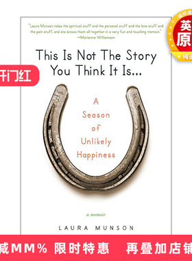 英文原版 This Is Not the Story You Think It Is 有一种爱叫我不在乎 爱与痛中的挣扎与絮语 传记 Laura Munson进口英语原版书籍