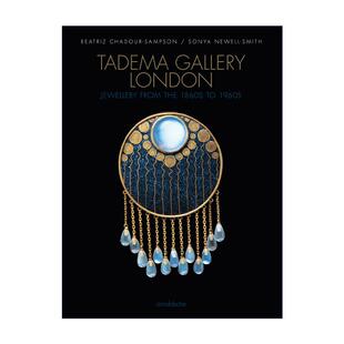 英文原版 Tadema Gallery London 伦敦塔德玛画廊 1860年代至1960年代的珠宝首饰 艺术鉴赏精装 英文版 进口英语原版书籍