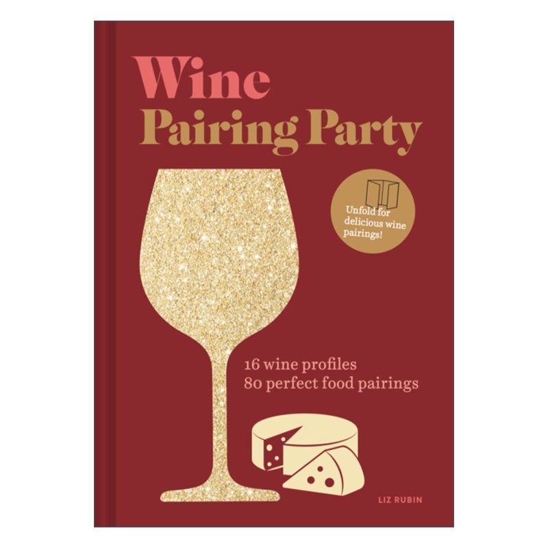 英文原版 Wine Pairing Party 葡萄酒搭配酒会 16款葡萄酒 80种完美的食物搭配 精装 英文版 进口英语原版书籍