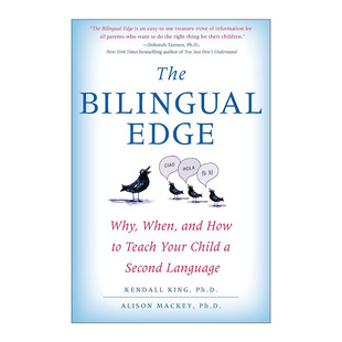 何时和如何教你 书籍 Bilingual 进口英语原版 英文版 孩子第二语言 为何 双语优势 Edge The 英文原版