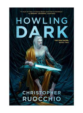 英文原版 Howling Dark Sun Eater 02 食日者系列2 黑暗咆哮 科幻小说 Christopher Ruocchio 英文版 进口英语原版书籍