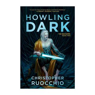 Sun 书籍 进口英语原版 科幻小说 Howling Dark Christopher Eater 英文版 英文原版 食日者系列2 Ruocchio 黑暗咆哮