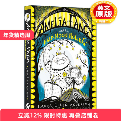 英文原版 Amelia Fang and the Half-Moon Holiday 长尖牙的阿米莉亚与半月假期 儿童奇幻小说 Amelia Fang Series 4 英文版进口书
