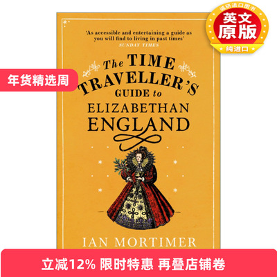 英文原版 The Time Traveller's Guide to Elizabethan England 漫游伊丽莎白时代的英格兰 伊安·莫蒂默 英文版 进口英语书籍