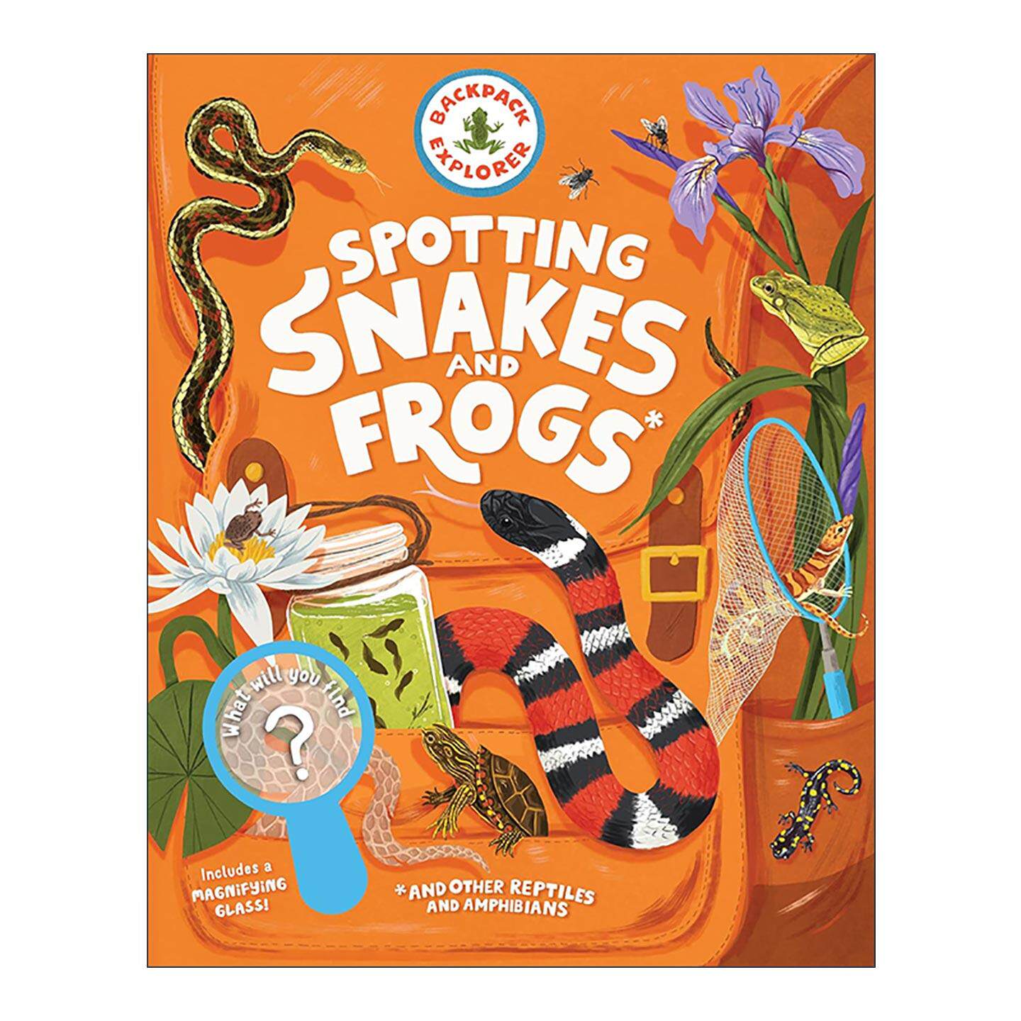 英文原版 Backpack Explorer Spotting Snakes and Frogs  and Other Reptiles and Amphibians 英文版 进口英语原版书籍