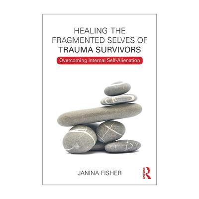 英文原版 Healing the Fragmented Selves of Trauma Survivors 创伤后的自我成长 英文版 进口英语原版书籍