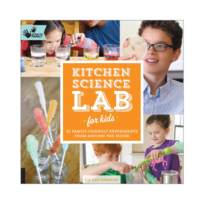 英文原版 Kitchen Science Lab for Kids 52 Family Friendly Experiments from Around the House 给孩子的厨房科学实验室 英文版