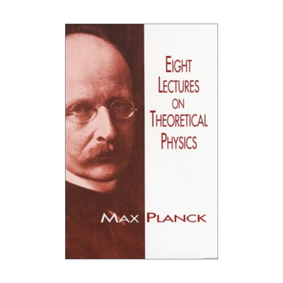 英文原版 Eight Lectures on Theoretical Physics 关于理论物理学的八堂课 Max Planck马克斯·普朗克 英文版 进口英语原版书籍