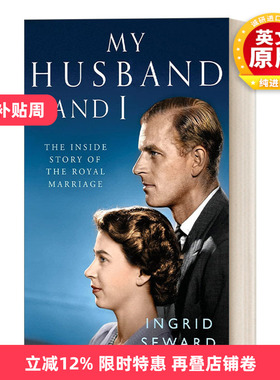 英文原版 My Husband And I 伊丽莎白二世和菲利普亲王 王室70年婚姻的内幕 英文版 进口英语原版书籍