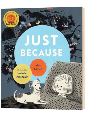 宝贝 该睡觉了 英文原版 Just Because 麦克巴内特绘本 Isabelle Arsenault插画 Mac Barnett 英文版进口原版英语书籍儿童全英语书