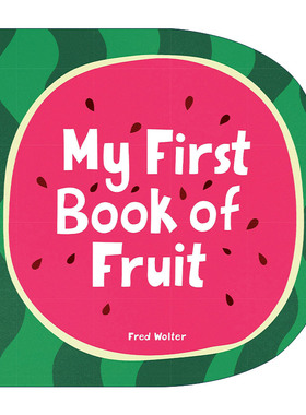 英文原版 My First Book of Fruit 我的水果之书 异形书 儿童认知 英文版 进口英语原版书籍