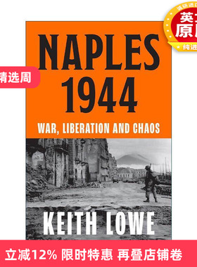 英文原版 Naples 1944 一九四四年的那不勒斯 战争 解放与混乱 二战意大利史 基思·罗威 英文版 进口英语原版书籍