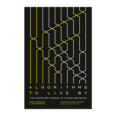 英文原版 Algorithms To Live By 算法之美 指导工作与生活的算法 布莱恩·克里斯汀 英文版 进口英语原版书籍
