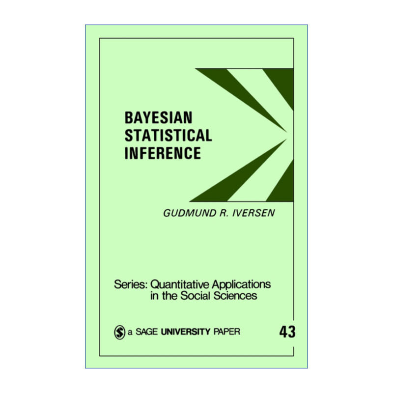 英文原版 Bayesian Statistical Inference 贝叶斯统计推断 古德蒙德·R.艾弗森 SAGE社会科学定量研究应用丛书 英文版 书籍/杂志/报纸 科普读物/自然科学/技术类原版书 原图主图