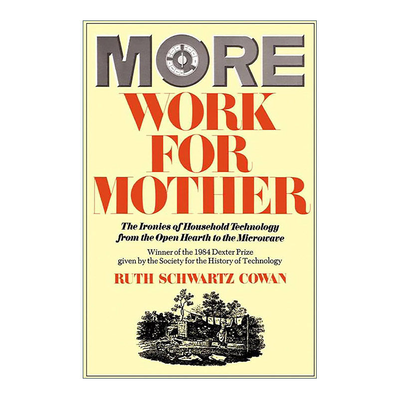 英文原版 More Work For Mother 妈妈要做更多事 从开灶到微波 家事科技的讽刺 英文版 进口英语原版书籍