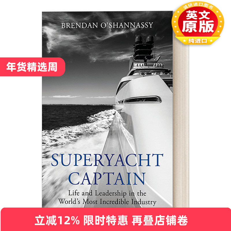英文原版 Superyacht Captain 超级游艇船长 世界上最不可思议行业的生活和领导 英文版 进口英语原版书籍