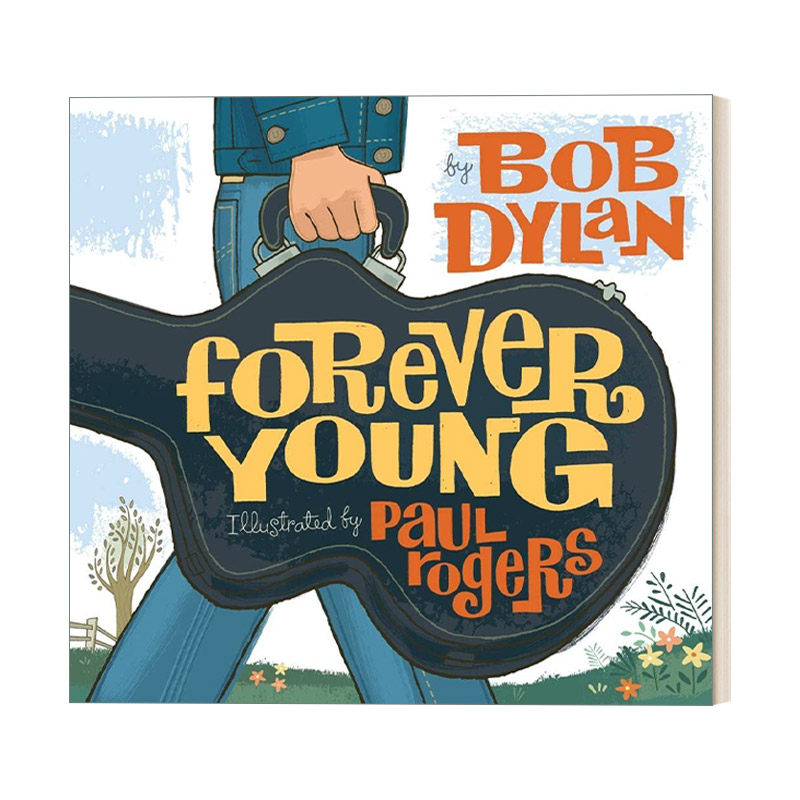 英文原版绘本 forever young 永远年轻 精装绘本 诺贝尔文学奖作者bob