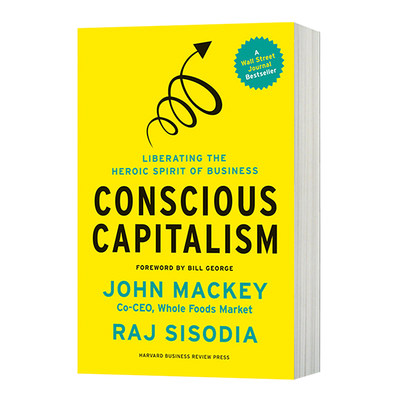 有意识的资本主义 解放商业的英雄精神 英文原版 Conscious Capitalism 企业管理 英文版进口原版英语书籍