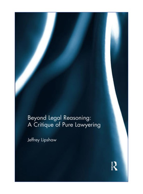英文原版 Beyond Legal Reasoning a Critique of Pure Lawyering 超越法律推理 对纯粹律师业的批判 英文版 进口英语原版书籍