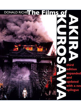 英文原版 The Films of Akira Kurosawa 黑泽明的电影 第三版 扩充更新版 Donald Richie 英文版 进口英语原版书籍