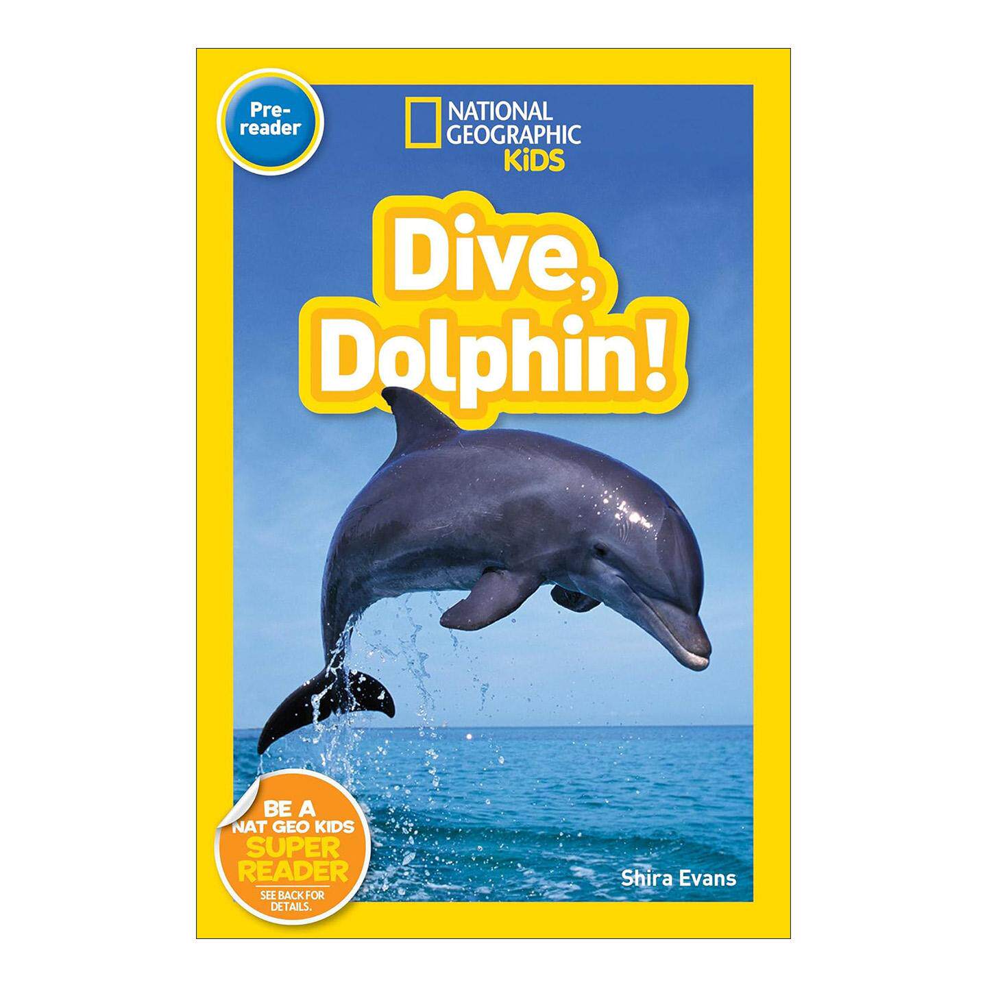 英文原版 National Geographic Kids Readers Pre-reader Dive Dolphin 国家地理儿童分级读物预备级 海豚 精装 进口英语原版书籍