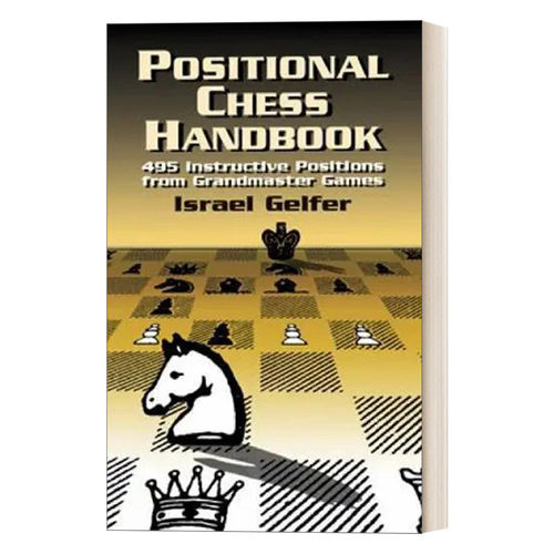 英文原版 Positional Chess Handbook 国际象棋位置手册 特级大师游戏战略中的495个指导位置 英文版 进口英语原版书籍