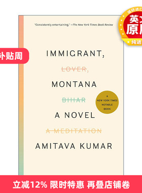 英文原版 Immigrant Montana 移民 蒙大拿州 纽约客年度好书 Amitava Kumar 英文版 进口英语原版书籍