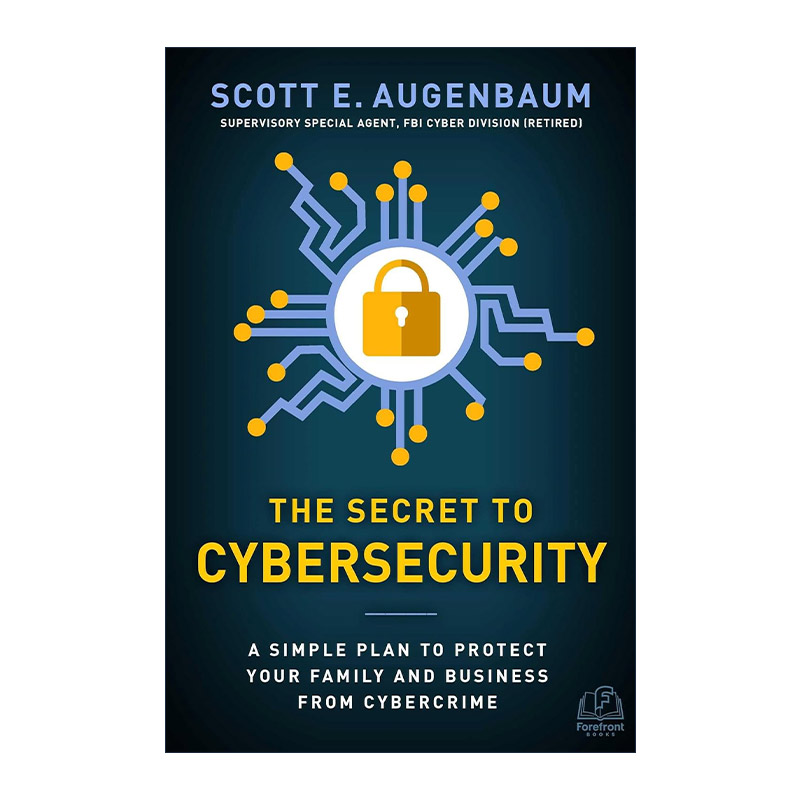 英文原版 The Secret to Cybersecurity 网络安全的秘密 精装 前FBI官员Scott Augenbaum 英文版 进口英语原版书籍