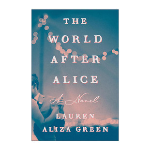 After 书籍 进口英语原版 Lauren The World Aliza 爱丽丝之后 Alice 英文版 英文原版 世界 Green 女性小说