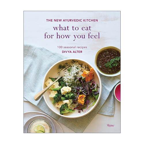 英文原版 What to Eat for How You Feel根据你的感觉决定吃什么 新阿育吠陀厨房 100个季节性食谱 精装 Rizzoli 进口英语原版书籍