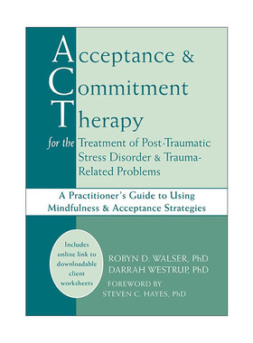 英文原版 Acceptance & Commitment Therapy for the Treatment of PTSD and Trauma-Related Problems 接纳承诺疗法 进口书籍