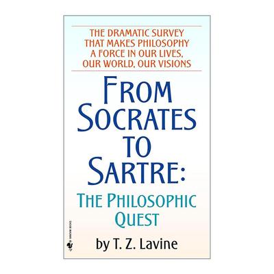 英文原版 From Socrates to Sartre 从苏格拉底到萨特 哲学探索 T.Z. Lavine 英文版 进口英语原版书籍