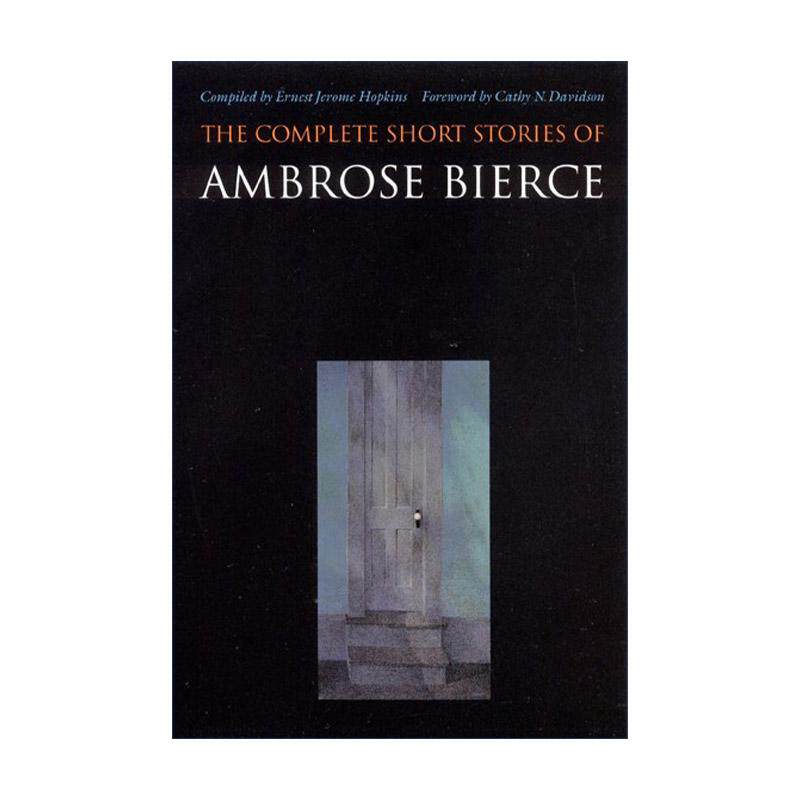 英文原版 The Complete Short Stories of Ambrose Bierce安布罗斯·比尔斯短篇小说全集  魔鬼辞典作者 英文版 进口英语原版书籍
