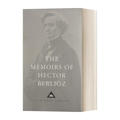 英文原版 The Memoirs of Hector Berlioz 柏辽兹回忆录 狂飙之子与十九世纪西欧文艺 Everyman精装版 英文版 进口英语原版书籍
