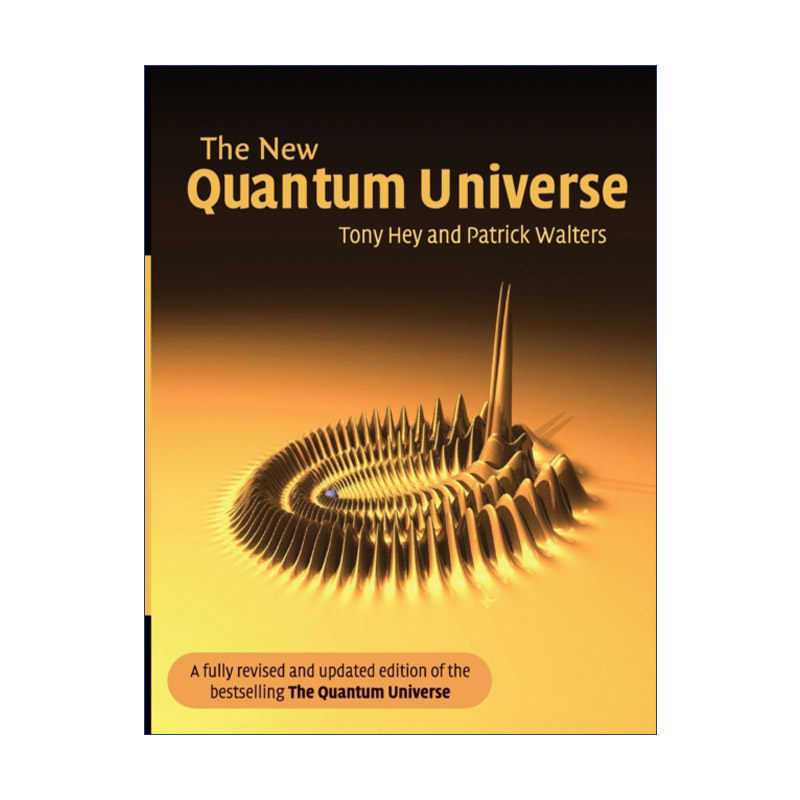 英文原版 The New Quantum Universe 新量子世界 Tony Hey 英文版 进口英语原版书籍