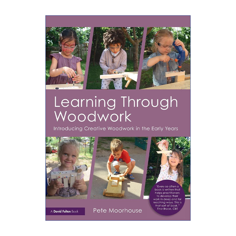 英文原版 Learning Through Woodwork通过木工活学习早期创意木制品导论英文版进口英语原版书籍-封面