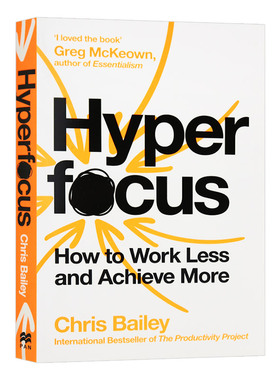 极度专注力 打造高绩效的聪明工作法 英文原版 Hyperfocus 企业管理 英文版进口原版英语书籍 Chris Bailey