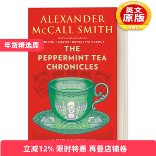 英文原版小说 The Peppermint Tea Chronicles 苏格兰街44号系列13 薄荷茶编年史 Alexander McCall Smith 英文版 进口英语书籍