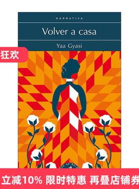 原版小说 Volver a casa Homegoing 回家之路 西班牙语版 美国国家图书奖作者Yaa Gyasi 进口原版书籍
