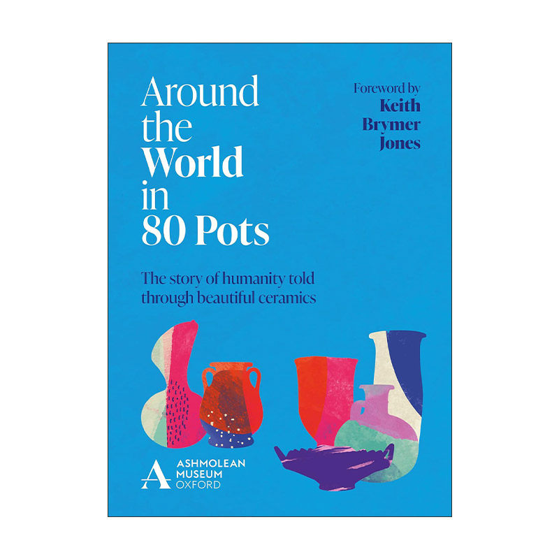英文原版 Around the World in 80 Pots 80件陶瓷器穿越世界 美丽器物讲述的人类故事 艺术鉴赏精装 英文版 进口英语原版书籍