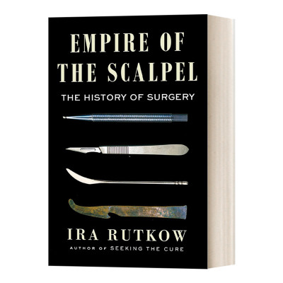 英文原版 Empire of the Scalpel 手术刀帝国 外科手术的历史 精装 英文版 进口英语原版书籍