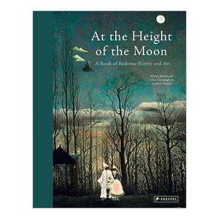 睡前诗歌与艺术之书 Moon 英文原版 精装 进口英语原版 Height 英文版 the 书籍 儿童睡前诗歌绘本 月至中天
