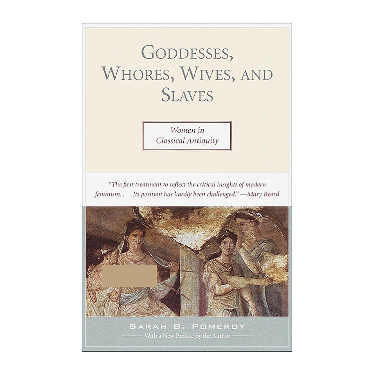 英文原版 Goddesses Whores Wives and Slaves 女神 娼妓 妻子与奴隶 西方古典时代女性的社会生活 萨拉·波默罗伊 进口英语书籍